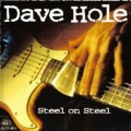 Dave Hole - Steel on Steel Dave Hole - Steel on Steel